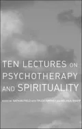 Ten Lectures on Psychotherapy and Spirituality
