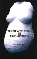 The Prenatal Theme in Psychotherapy