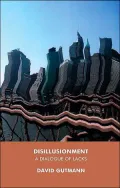 Disillusionment: A Dialogue of Lacks