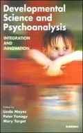 Developmental Science and Psychoanalysis: Integration and Innovation