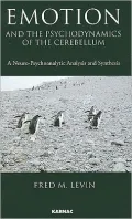 Emotion and the Psychodynamics of the Cerebellum: A Neuro-Psychoanalytic Analysis and Synthesis