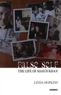 False Self: The Life of Masud Khan