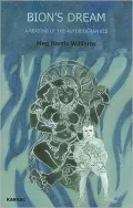 Bion's Dream: A Reading of the Autobriographies