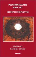 Psychoanalysis and Art: Kleinian Perspectives