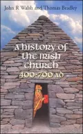 A History of the Irish Church 400-700 A.D.