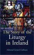 The Story of the Liturgy in Ireland