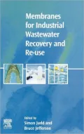 Membranes for Industrial Wastewater Recovery and Re-use