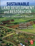 Sustainable Land Development and Restoration: Decision Consequence Analysis