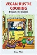 Vegan Rustic Cooking - Through the Seasons