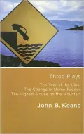 Three Plays: Year of the Hiker; Change in Mame Fadden; Highest House on the Mountain