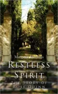 Restless Spirit: The Story of Rose Quinn
