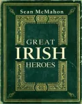 Great Irish Heroes