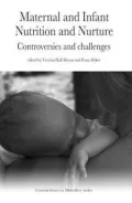 Maternal and Infant Nutrition and Nurture : Controversies and Challenges