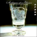 Glass: Antiques at a Glance