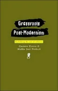 Grassroots Post-Modernism: Remaking the Soil of Cultures