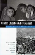 Gender, Education and Development Beyond Access to Empowerment