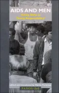 AIDS and Men : Taking Risks or Taking Responsibility?