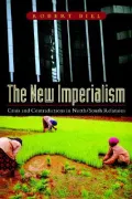 The New Imperialism: Crisis and Contradiction in North and South Relations