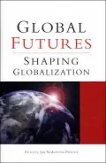 Global Futures : Shaping Globalization