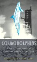 Cosmodolphins Feminist Cultural Studies of Technology, Animals and the Sacred
