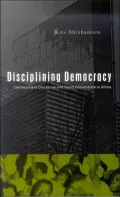 Disciplining Democracy: Development Discourse and Good Governance in Africa
