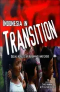 Indonesia in Transition : Social Dimensions of the Reformasi and the Economic Crisis