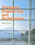 Transport, Engineering and Architecture - Hugh Collis - Hardcover