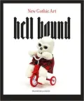 Hell Bound: New Gothic Art