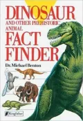Dinosaurs and Other Prehistoric Animal Factfinder