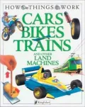 Cars, Bikes, Trains: And Other Land Machines