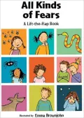 All Kinds of Fears: a Lift-the-Flap Book