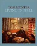 Tom Hunter: Living in Hell and Other Stories