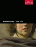 If the Paintings Could Talk
