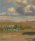 Corot to Monet: French Landscape Painting
