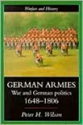 German Armies: War And German Society, 1648-1806