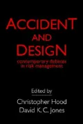 Accident and Design: Contemporary Debates in Risk Management