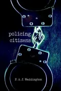 Policing Citizens : Authority and Rights