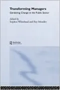 Transforming Managers: Engendering Change in the Public Sector