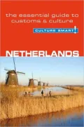 Culture Smart! Netherlands: A Quick Guide to Customs and Etiquette