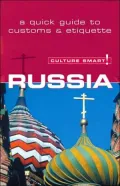 Russia - Culture Smart! : A Quick Guide to Customs and Etiquette
