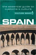 Culture Smart! Spain: A Quick Guide to Customs and Etiquette