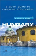 Culture Smart! Hungary: A Quick Guide to Customs and Etiquette