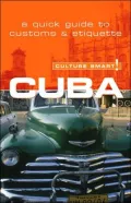 Culture Smart! Cuba: A Quick Guide to Customs and Etiquette