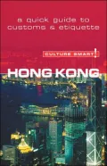 Culture Smart! Hong Kong: A Quick Guide to Customs and Etiquette