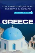 Greece - Culture Smart!: A Quick Guide to Customs and Etiquette