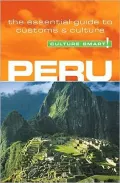 Peru - Culture Smart!: The Essential Guide to Culture & Customs