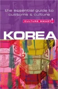 Korea - Culture Smart!: The Essential Guide to Culture & Customs
