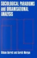 Sociological paradigms and organisational analysis