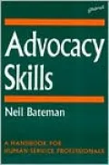 Advocacy Skills; A Handbook for Human Service Professionals