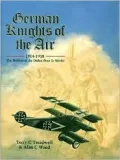 German Knights of the Air, 1914-18 : Holders of the Ordre Pour le Merite